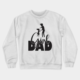 Girl Dad Crewneck Sweatshirt